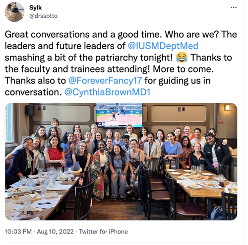 Tweet by Dr. Sylk Sotto: "Great conversations and a good time. Who are we? The leaders and future leaders of @IUSMDept Med smashing a bit of the patriarchy tonight! Thanks to the faculty and trainees attending. More to come. Thanks also to @ForeverFancy17 for guiding us in conversation. @CynthiaBrownMD1". Paired with photo of the attendees posing together at the restaurant. 